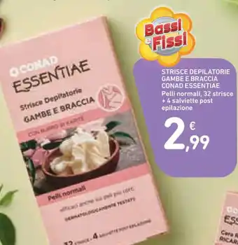 Conad Superstore STRISCE DEPILATORIE GAMBE E BRACCIA CONAD ESSENTIAE Pelli normali, 32 strisce + 4 salviette post epilazione offerta