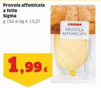 Sigma Provola affumicata a fette Sigma g 150 offerta