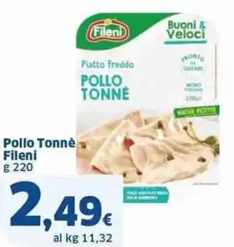 Sigma Pollo Tonnè Fileni g 220 offerta