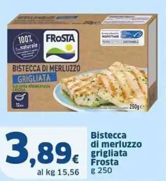 Sigma Bistecca di merluzzo grigliata Frosta g 250 offerta