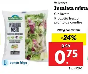 Lidl Vallericca Insalata mista Già lavata Prodotto fresco, pronto da condire 200 g confezione offerta