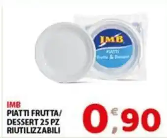IMB PIATTI FRUTTA/ DESSERT 25 PZ RIUTILIZZABILI