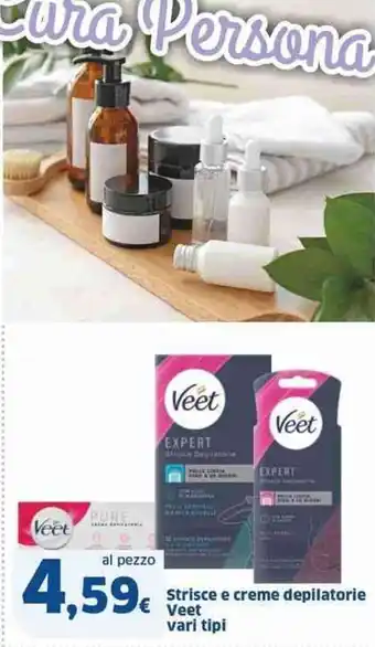 Sigma Strisce e creme depilatorie Veet vari tipi offerta