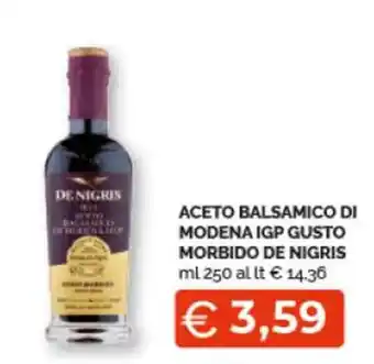 Mercatò Extra ACETO BALSAMICO DI MODENA IGP GUSTO MORBIDO DE NIGRIS ml 250 offerta