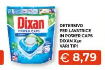 Mercatò Extra DETERSIVO PER LAVATRICE IN POWER CAPS DIXAN X40 VARI TIPI offerta