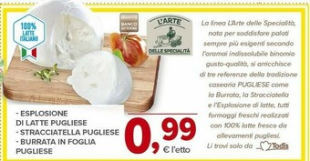 Todis L'arte delle specialita esplosione di latte pugliese offerta