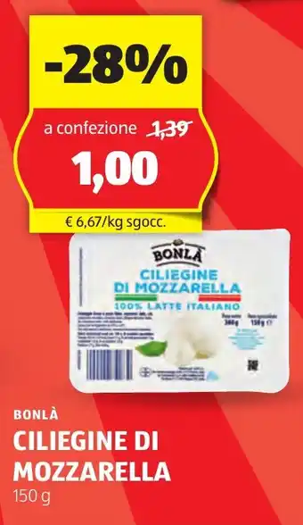 ALDI BONLÀ CILIEGINE DI MOZZARELLA 150 g offerta