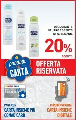 Spazio Conad DEODORANTE NEUTRO ROBERTS linea assortita offerta