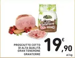 Spazio Conad PROSCIUTTO COTTO DI ALTA QUALITÀ GRAN TENERONE GRANTERRE offerta