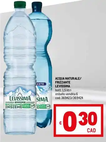 Metro ACQUA NATURALE/ FRIZZANTE LEVISSIMA bott. 1,5 litri offerta