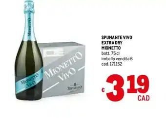 Metro SPUMANTE VIVO EXTRA DRY MIONETTO bott. 75 cl imballo vendita 6 offerta