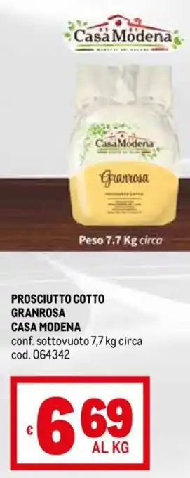Metro PROSCIUTTO COTTO GRANROSA CASA MODENA conf. sottovuoto 7,7 kg circa cod. 064342 offerta
