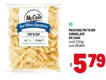 Metro PATATINE FRY'N DIP SURGELATE MC CAIN conf. 2,5 kg cod. 261454 offerta