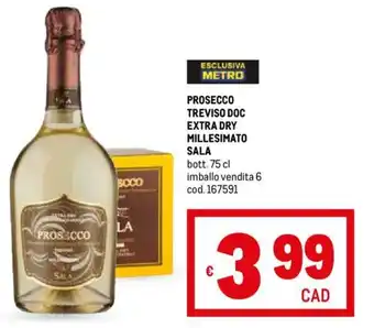 Metro PROSECCO TREVISO DOC EXTRA DRY MILLESIMATO SALA bott. 75 cl imballo vendita 6 offerta