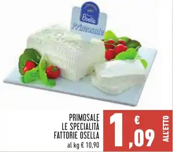 Conad PRIMOSALE LE SPECIALITÀ FATTORIE OSELLA offerta