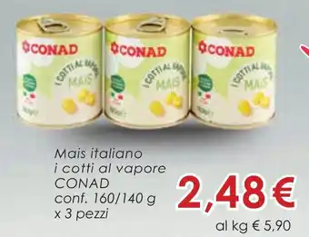 Conad Mais italiano i cotti al vapore CONAD conf. 160/140 g x 3 pezzi offerta