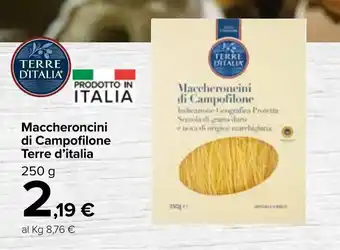 Carrefour Iper Terre d'italia Maccheroncini di Campofilone 250g offerta