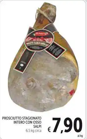 Spazio Conad PROSCIUTTO STAGIONATO INTERO CON OSSO SALPI offerta