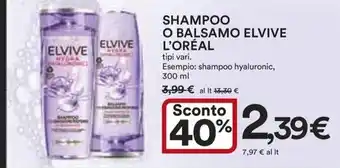 Ipercoop SHAMPOO O BALSAMO ELVIVE L'ORÉAL offerta
