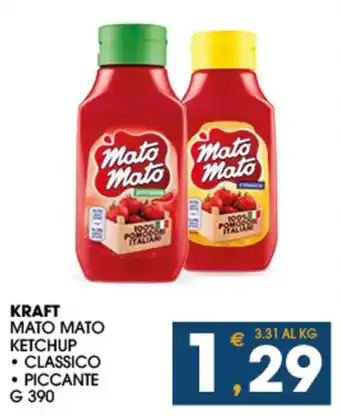 SeBón Supermercati KRAFT MATO MATO KETCHUP CLASSICO PICCANTE G 390 offerta
