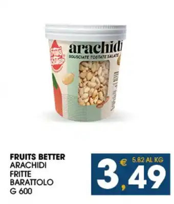 SeBón Supermercati FRUITS BETTER ARACHIDI FRITTE BARATTOLO G 600 offerta