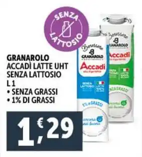 Deco Supermercati GRANAROLO ACCADÌ LATTE UHT SENZA LATTOSIO L1 offerta