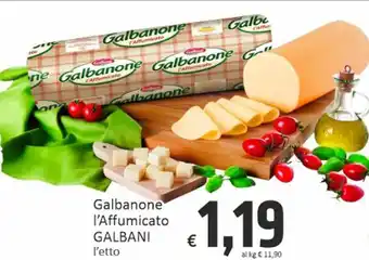 Paghi Poco Galbanone l'Affumicato GALBANI l'etto offerta