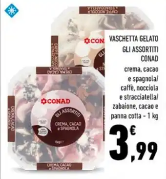 Conad VASCHETTA GELATO GLI ASSORTITI CONAD 1 kg offerta