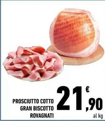 Conad City PROSCIUTTO COTTO GRAN BISCOTTO ROVAGNATI offerta