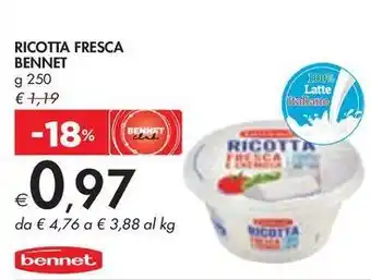 Bennet RICOTTA FRESCA BENNET g 250 offerta