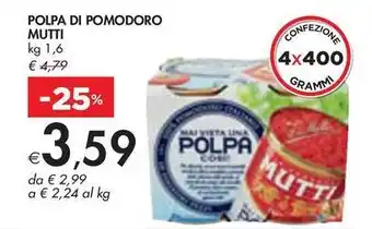 Bennet POLPA DI POMODORO MUTTI kg 1,6 offerta