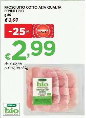 Bennet PROSCIUTTO COTTO ALTA QUALITÀ BENNET BIO g 80 offerta