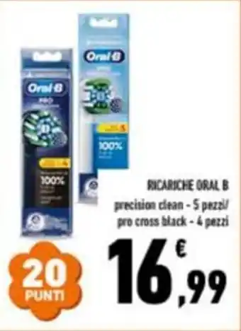 Conad RICARICHE ORAL B precision clean - 5 pezzi/ pro cross black - 4 pezzi offerta