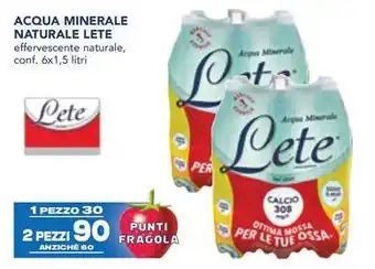 Esselunga ACQUA MINERALE NATURALE LETE effervescente naturale, conf. 6x1,5 litri offerta