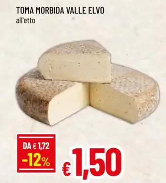 Famila Superstore TOMA MORBIDA VALLE ELVO offerta