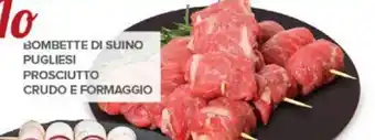 Todis BOMBETTE DI SUINO PUGLIESI PROSCIUTTO CRUDO E FORMAGGIO offerta