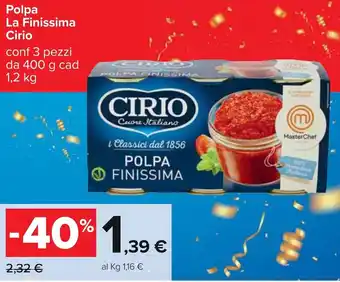 Carrefour Iper Cirio Polpa La Finissima 3 pezzi 400 g cad 1,2kg offerta