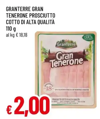 Famila Superstore GRANTERRE GRAN TENERONE PROSCIUTTO COTTO DI ALTA QUALITÀ offerta