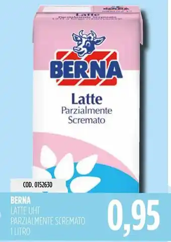 Carico Cash & Carry BERNA LATTE UHT PARZIALMENTE SCREMATO 1 LITRO offerta