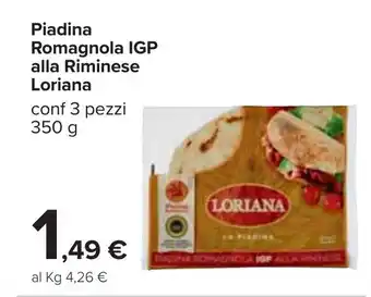 Carrefour Iper Loriana Piadina Romagnola IGP alla Riminese 3 pezzi 350g offerta