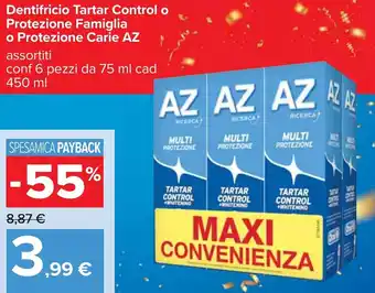 AZ Dentifricio Tartar Control o Protezione Famiglia o Protezione Carie 6 pezzi 75ml cad 450ml