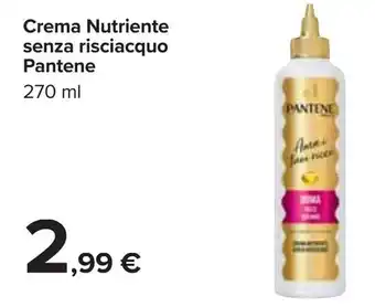 Carrefour Iper Pantene Crema Nutriente senza risciacquo 270ml offerta