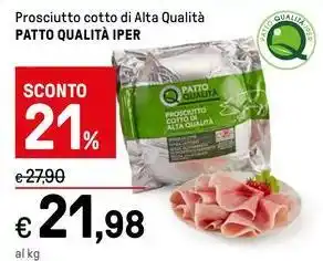 Iper La Grande Prosciutto cotto di Alta Qualità PATTO QUALITÀ IPER offerta