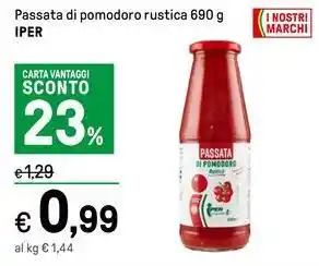 Iper La Grande Passata di pomodoro rustica 690 g IPER offerta