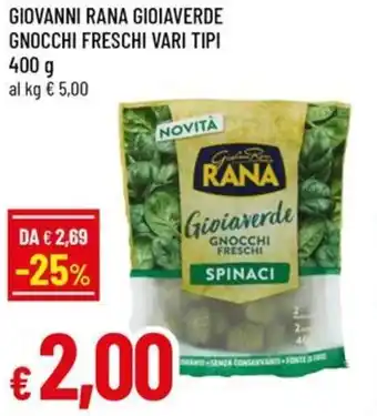 A&O GIOVANNI RANA GIOIAVERDE GNOCCHI FRESCHI VARI TIPI 400 g offerta