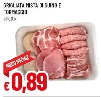 A&O GRIGLIATA MISTA DI SUINO E FORMAGGIO all'etto offerta