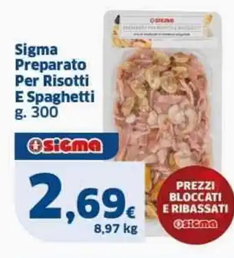 Sigma Sigma Preparato Per Risotti E Spaghetti g 300 offerta