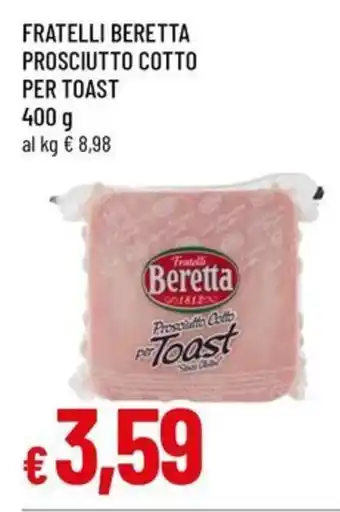 A&O FRATELLI BERETTA PROSCIUTTO COTTO PER TOAST 400 g offerta