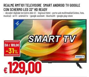 A&O REALME RMT101 TELEVISORE SMART ANDROID TV GOOGLE CON SCHERMO LED 32" HD READY offerta