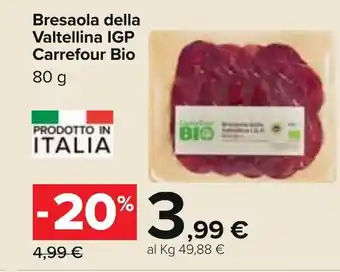 Carrefour Iper Carrefour Bio Bresaola della Valtellina IGP 80g offerta